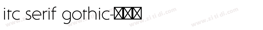 itc serif gothic字体转换